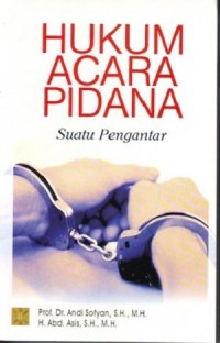 Hukum acara pidana : suatu pengantar