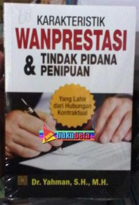 Karakteristik wanprestasi & tindak pidana penipuan