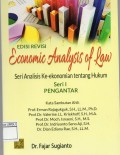 Economic  analysis of law: seri analisis ke-ekonomian tentang hukum seri I pengantar