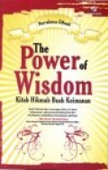 The power wisdom: kitab hikmah buah keimanan