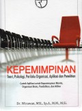Kepemimpinan : teori, psikologi, perilaku organisasi, aplikasi dan penelitian