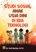 Studi Sosial Anak Dini Di Era Teknologi