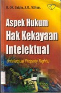 Aspek Hukum Hak Kekayaan Intelektual(Intellectual Property Rights)