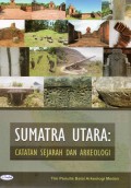 Sumatera Utara: Catatan Sejarah dan Arkeologi