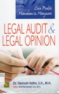 Cara praktis memahami dan menyusun legal audit dan legal opinion