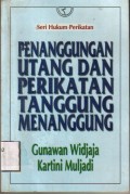 Seri Hukum Perikatan: Penanggungan Utang dan Perikatan Tangung Menaggung