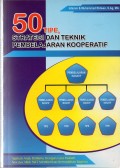 50 tipe, strategi dan teknik pembelajaran kooperatif
