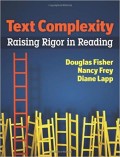 Text complexity : raising rigor in reading