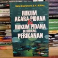 Hukum Acara Pidana & Hukum Pidana di Bidang Perikanan