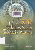 530 hadits sahih Bukhari-Muslim