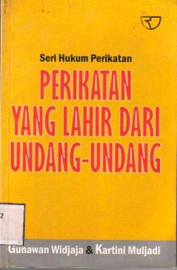 Seri Hukum Perikatan: Perikatan Yang Lahir Dari Undang-Undang