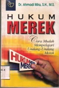 Hukum Merek cara-cara mudah mempelajari Undang-Undang merek