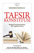 Tafsir Konstitusi:Menguji Konstitusionalitas dan Legalitas Norma