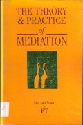 The Theory and Practice of Mediation