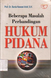 Beberapa Masalah Perbandingan Hukum Pidana