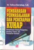 Pembahasan Permasalahan dan Penerapan KUHAP : Pemeriksaan Sidang Pengadilan, Banding, Kasasi, dan Peninjauan Kembali