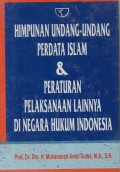 Himpunan UU Perdata Islam & Peraturan Pelaksanaan lainnya di Negara Hukum Indonesia