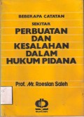 Beberapa Catatan Sekitar Perbuatan dan Kesalahan Dalam Hukum Pidana