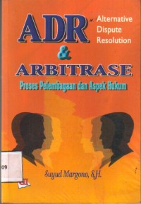 ADR & Arbitrase Proses Pelembagaan dan Aspek Hukum