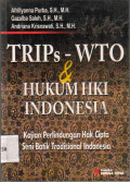 Trips -WTO & Hukum HKI di Indonesia Kajian Perlindungan Hak Cipta Seni Batik Tradisional Indonesia