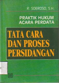 Praktik Hukum Acara Perdata Tata Cara Dan Proses Persidangan