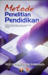 Metode penelitian pendidikan: penelitian memberikan deskripsi, eksplanasi, prediksi, inovasi dan juga dasar-dasar teoretis bagi pengembangan pendidikan