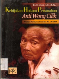 Kebijakan Hukum Pertanahan Anti Wong Cilik Analisis Peraturan Presiden No. 36/2005