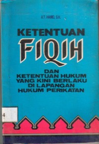 Ketentuan Fiqih dan Ketentuan Hukum yang Kini Berlaku di Lapangan Hukum Peritan