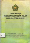 Tinjauan Fiqh Terhadap Keputusan Dalam Perkara Perwakafan