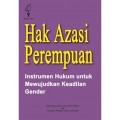 Hak Azasi Perempuan : Instrumen Hukum Untuk Mewujudkan Keadilan Gender