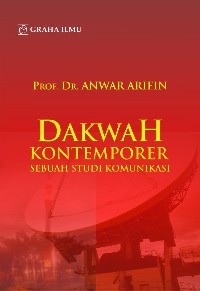 Dakwah kontemporer: sebuah studi komunikasi