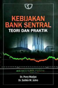 Kebijakan bank sentral : teori dan praktik