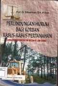 Perlindungan Hukum Bagi Korban Kasus-Kasus Pertanahan