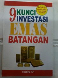 9 kunci investasi emas batangan