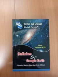 Stellarium dan Google Earth (simulasi waktu Salat dan Arah Kiblat)