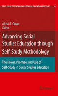 Advancing social studies education through self-study methodology : the power, promise, and use of self-study in social studies education