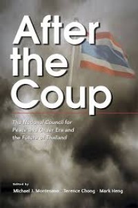 After The Coup The  National Council For Peace and Order Era and The Future of Thailand
