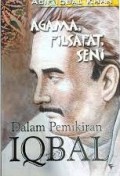 Agama, Filsafat, Seni Dalam Pemikiran Iqbal