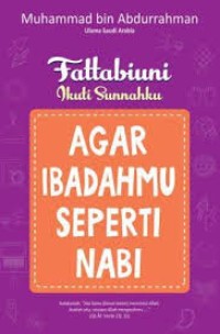 Agar ibadahmu seperti nabi