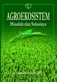 Agroekosistem: masalah dan solusinya bagian kedua