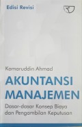 Akuntansi manajemen: dasar-dasar konsep biaya dan pengambilan keputusan