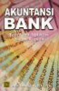 Akuntansi bank: teori dan aplikasi dalam rupiah