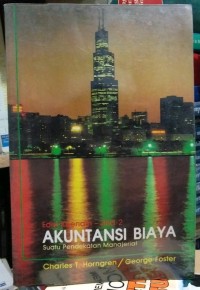 Akuntansi biaya : suatu pendekatan manajerial edisi 6 jilid 1