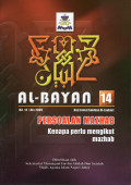 Al-BAyan 14: persoalan mazhan kenapa perlu mengikut mazhab