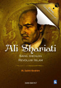 Ali Shariati : sang ideolog revolusi islam
