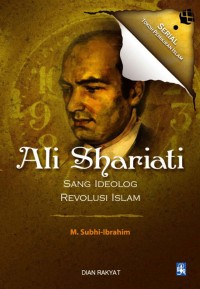 Ali Shariati : sang ideolog revolusi islam