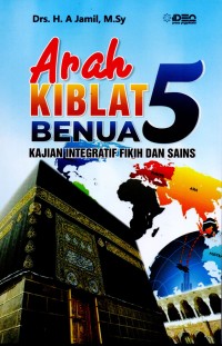 Arah Kiblat 5 Benua: Kajian integratif fikih dan sains