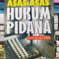Asas- Asas Hukum Pidana Edisi Revisi 2008