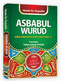 Asbabul Wurud Sebab-Sebab Munculnya Hadist Nabi