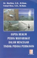 Aspek hukum peran masyarakat dalam mencegah tindak pidana perikanan